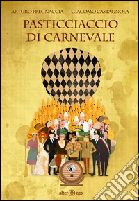 Pasticciaccio di Carnevale libro
