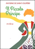 Il Piccolo Principe. Ediz. illustrata libro