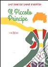 Il Piccolo Principe. Ediz. illustrata libro
