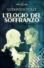 L'elogio del soffranzo libro