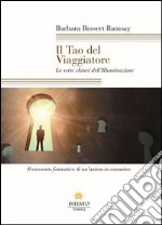 Il tao del viaggiatore. Le sette chiavi dell'illuminazione