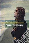 Oltre l'orizzonte libro