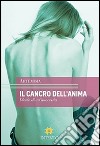 Il cancro dell'anima. Diario di un'anoressia libro di Artemisia