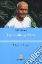 Yoga e vita spirituale. Il respiro dell'anima libro