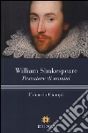 William Shakespeare. Pescatore di uomini libro