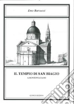 Il tempio di San Biagio a Montepulciano libro