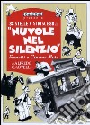 Nuvole nel silenzio. Fumetti e cinema muto libro