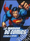 La grandiosa DC Comics. All'origine del supereroe. Ediz. illustrata libro