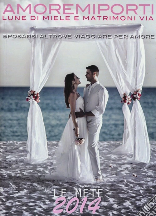 Amoremiporti 2014. Lune di miele e matrimoni via