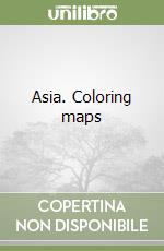 Asia. Coloring maps libro