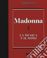 Madonna. La musica il mito libro