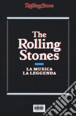 The Rolling Stones. La musica la leggenda libro