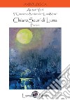 ChiaroScuri di Luna. 5º Concorso nazionale «LunaNera» libro