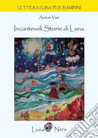Incantevoli storie di luna