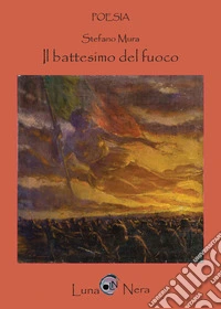 Il battesimo del fuoco