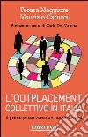 L'outplacement collettivo in Italia. Il primo passo verso un nuovo lavoro libro
