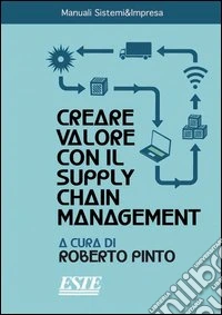 Creare valore con il supply chain management libro