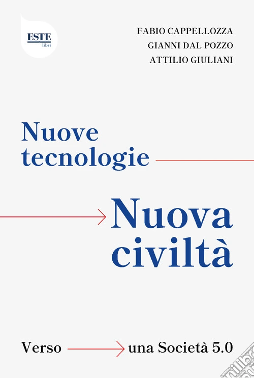 Nuove tecnologie, nuova civiltà. Verso una società 5.0