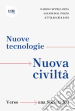 Nuove tecnologie, nuova civiltà. Verso una società 5.0