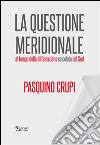 La questione meridionale al tempo della diffamazione calcolata del Sud libro