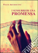 I sussurri di una promessa libro