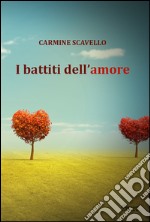 I battiti dell'amore libro