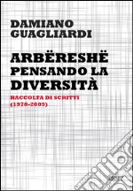 Arbëreshë. Pensando la diversità libro