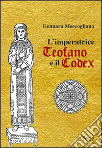 L'imperatrice Teofano e il codex