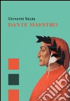 Dante maestro libro di Sapia Giovanni