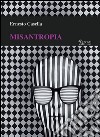 Misantropia libro di Casella Ernesto