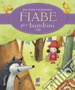 Fiabe per bambini. Ediz. illustrata