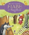 Fiabe per bambini. Ediz. illustrata libro