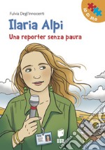 Ilaria Alpi. Una reporter senza paura libro