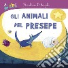 Gli animali del presepe libro