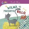 Wilma ti presento billo libro