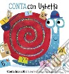 Conta con Ughetta. Ediz. a colori libro