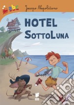 Hotel Sottoluna