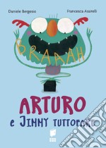 Arturo e Jimmy tuttofare. Ediz. illustrata