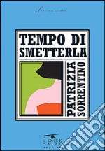 Tempo di smetterla