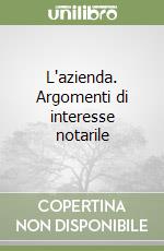 L'azienda. Argomenti di interesse notarile libro