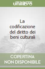 La codificazione del diritto dei beni culturali