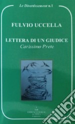 Lettera di un giudice. Carissimo prete libro