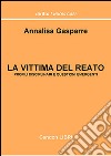 La vittima del reato. Profili disciplinari e questioni emergenti libro