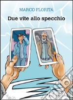 Due vite allo specchio