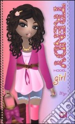 Trendy model girl. Mya. Ediz. illustrata. Con gadget libro