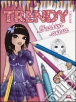 Trendy model. Fashion colour. Ediz. illustrata libro