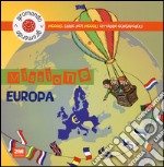 Missione Europa. Piccole guide per piccoli cittadini consapevoli. Con adesivi. Ediz. illustrata libro