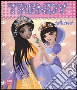 Trendy model princess! Ediz. illustrata. Con gadget libro