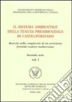 Il sistema ambientale della tenuta presidenziale di Castelpoziano. Ricerche sulla complessità di un ecosistema forestale costiero mediterraneo. Seconda serie libro