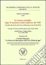 La ricerca scientifica dopo il terremoto siculo-calabrese del 1908. Contributi alle ricerche sulla scienza nel Mezzogiorno dopo l'unità d'Italia libro